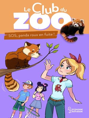 cover image of Le club du zoo- SOS, panda roux en fuite !